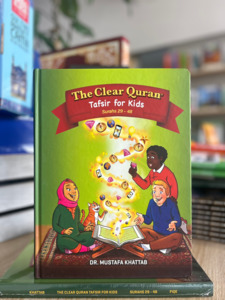 The Clear Quran Tafsir For Kids – Surahs 29 - 48