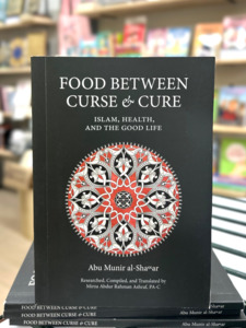 Health And Wellness: Food Between Curse and Cure: Islam, Health, and the Good Life