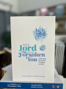 Health And Wellness: Your Lord Has Not Forsaken You: Addressing the Impact of Trauma on Faith