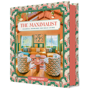 The Maximalist - Dani Dazey