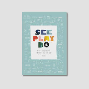 Children Books: See, Play, Do: A Kids Handbook for Everyday Creative Fun