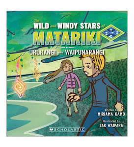 Children Books: The Wild and Windy Stars of Matariki: Waipunarangi and Ururangi