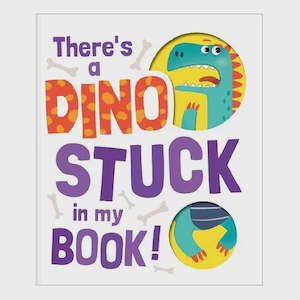 Ages 2: There's a Dino Stuck in my Book
