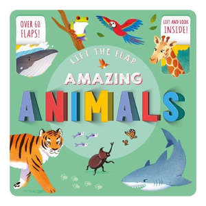 Lift the Flap  - Amazing Animals
