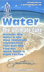 Education Books Charts Dvds: Water, The Ultimate Cure book by:  Steve Meyerowitz