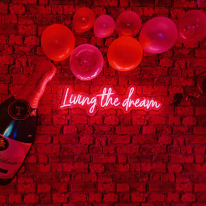 Living the dream - LED Neon Sign for your home or workplace
