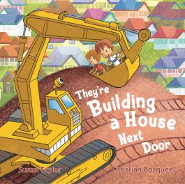 Products: They're Building a House Next Door