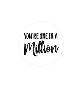 Fathers Day: 58. You're One in a Million Label 4.2cm Dia - Transparent