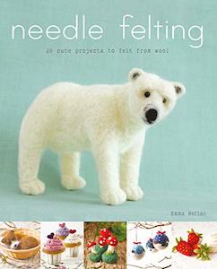 Craft Books: Needle Felting: 20 cute projects to felt from wool