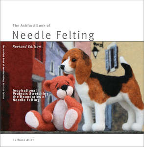 Needle Felting Kits For Children: Ashford Book of Needle Felting, Revised Edition