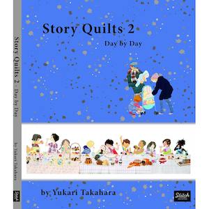 Story Quilts Day by Day by Yukari Takahara