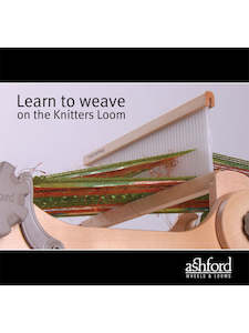 Ashford Learn to Weave on the Knitters Loom