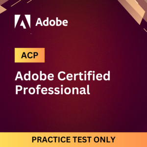 Adobe Certified Professional Practice Test - Get Ready for Your Adobe Exam NZIQ » NZIQ