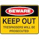 BEWARE KEEP OUT TRESPASSERS WILL BE PROSECUTED - Landscape