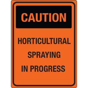 CAUTION HORTICULTURAL SPRAYING IN PROGRESS - Portrait
