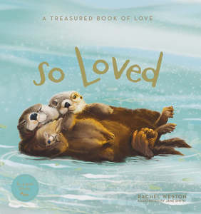 So Loved: A Treasured Book of Love HB
