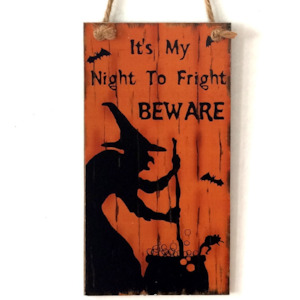 Novelty Signs: It's My Night To Fright BEWARE Wooden Sign