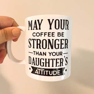 Mum Dad Mugs: Daughters attitude