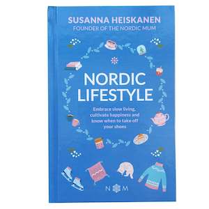 Nordic Lifestyle Books: Nordic Lifestyle: Embrace Slow Living, Cultivate Happiness And Know When to take Off Your Shoes