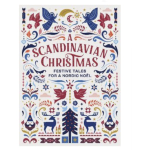 Nordic Lifestyle Books: A Scandinavian Christmas: Festive Tales for Nordic Noel