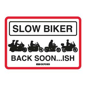 Workshop Accessories: Oxford Garage Metal Sign: "Slow Biker Back Soon…ISH"