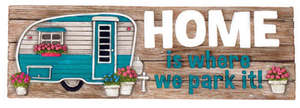 Products: Home Is Where We Park It... Wooden Desk Sign