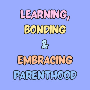 Classes: Learning, Bonding & Embracing Parenthood