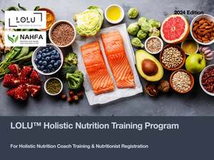 LOLU™ HEALTH Holistic Nutrition Training Program Phase II (4 weeks online cour&hellip;
