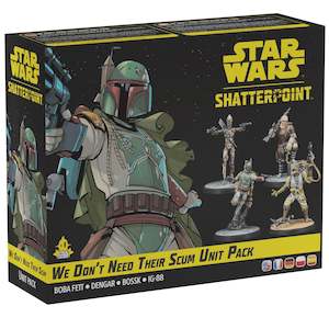We Don't Need Their Scum: Boba Fett Unit Pack