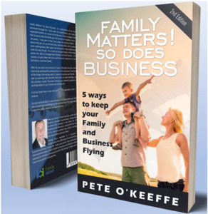 Family Matters! So Does Business - 5 ways to keep your family & Business Flying