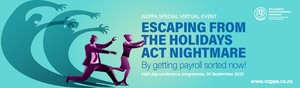 Nzppa: Escape From The Holidays Act Nightmare By Getting Payroll Sorted Now