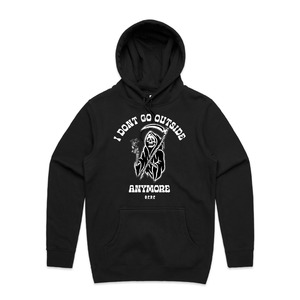 I Don't Go Outside Anymore Hoodie