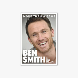 Gift Ideas: Ben Smith: More Than a Game - by Neal Wallace