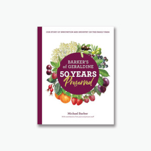 Gifts For The Foodies: Barker's of Geraldine - 50 Years Preserved