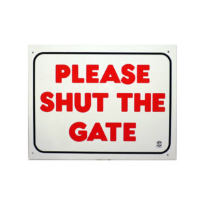 Plaque 'Please Shut The Gate'