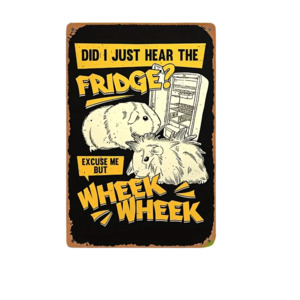 Did I Hear The Fridge? Guinea Pig Sign