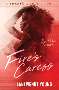 Fire's Caress: a Telesā world novel Live onetree-house