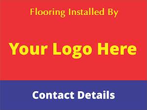 Corflute Signs: Flooring Installed By - Custom Corflute Site Sign (Logo & Details)