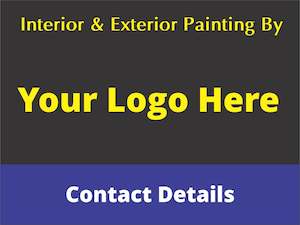 Interior & Exterior Painting By - Custom Site Sign (Logo & Proof)