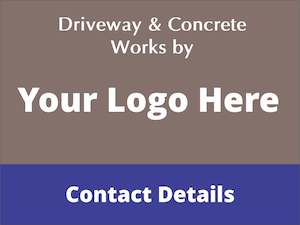 Concrete & Driveway Works By – Fully Custom Site Sign