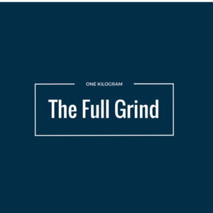 The Full Grind </br> One Kilo