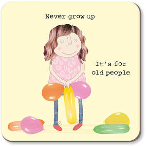 Coasters: Rosie Made A Thing Never Grow Up Coaster
