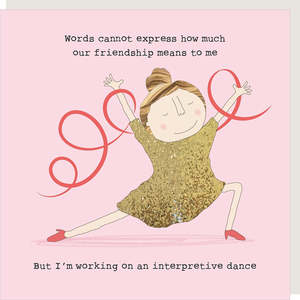 Rosie Made A Thing Friendship Dance Humour Card