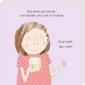Rosie Made A Thing Stay Safe Humour Card