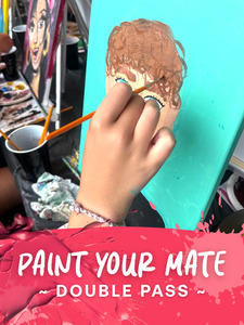 Paint Your Mate: Paint Your Mate (Double Pass Tickets) | 07/04/2026 - Cornerstone Bar, Tauranga