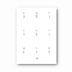 ";" Semicolon Mental Health Print