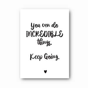 You Can Do Incredible Things Print: A Gentle Reminder to Keep Going
