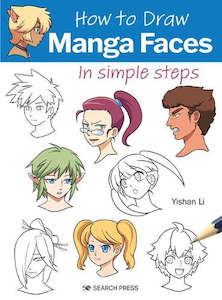 Non-fiction Art: How To Draw Manga Faces in Simple Steps