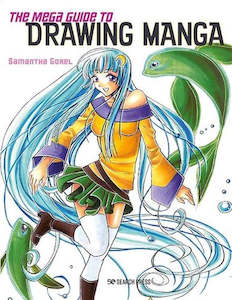Non-fiction Art: The Mega Guide To Drawing Manga