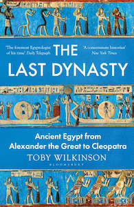 Non-fiction Humanities: The Last Dynasty by Toby Wilkinson